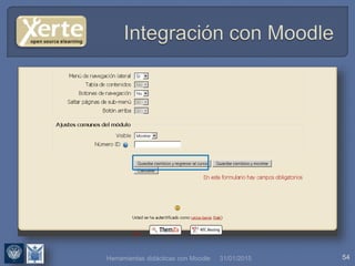 31/01/2015 54Herramientas didácticas con Moodle
 