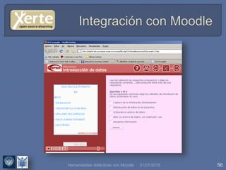 31/01/2015 56Herramientas didácticas con Moodle
 