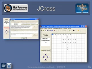 31/01/2015 65Herramientas didácticas con Moodle
 