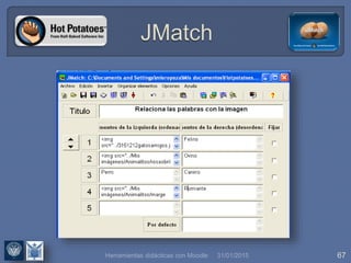 31/01/2015 67Herramientas didácticas con Moodle
 