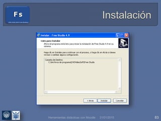 31/01/2015 83Herramientas didácticas con Moodle
 
