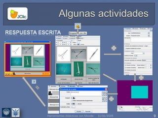 31/01/2015 9Herramientas didácticas con Moodle
 