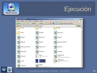 31/01/2015 90Herramientas didácticas con Moodle
 