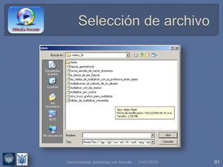 31/01/2015 91Herramientas didácticas con Moodle
 