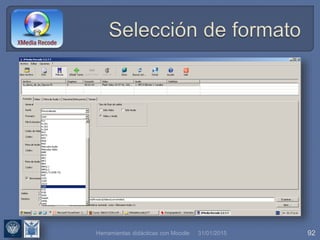 31/01/2015 92Herramientas didácticas con Moodle
 
