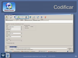 31/01/2015 94Herramientas didácticas con Moodle
 