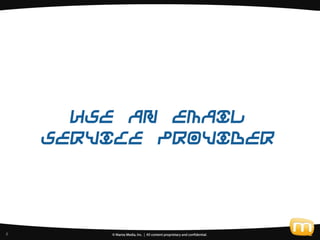 2
      Use an Email
    Service Provider




8
 