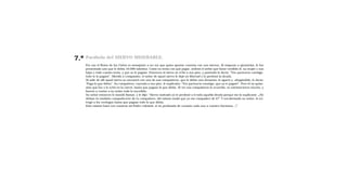 7.º   Parábola del SIERVO MISERABLE.
      Por eso el Reino de los Cielos es semejante a un rey que quiso ajustar cuentas con sus siervos. Al empezar a ajustarlas, le fue
      presentado uno que le debía 10.000 talentos. Como no tenía con qué pagar, ordenó el señor que fuese vendido él, su mujer y sus
      hijos y todo cuanto tenía, y que se le pagase. Entonces el siervo se echó a sus pies, y postrado le decía: “Ten paciencia conmigo,
      todo te lo pagaré”. Movido a compasión, el señor de aquel siervo le dejó en libertad y le perdonó la deuda.
      Al salir de allí aquel siervo se encontró con uno de sus compañeros, que le debía cien denarios; le agarró y, ahogándole, le decía:
      “Paga lo que debes”. Su compañero, cayendo a sus pies, le suplicaba: “Ten paciencia conmigo, que ya te pagaré”. Pero él no quiso,
      sino que fue y le echó en la cárcel, hasta que pagase lo que debía. Al ver sus compañeros lo ocurrido, se entristecieron mucho, y
      fueron a contar a su señor todo lo sucedido.
      Su señor entonces le mandó llamar, y le dijo: “Siervo malvado yo te perdoné a ti toda aquella deuda porque me lo suplicaste. ¿No
      debías tú también compadecerte de tu compañero, del mismo modo que yo me compadecí de ti?” Y encolerizado su señor, le en-
      tregó a los verdugos hasta que pagase todo lo que debía.
      Esto mismo hará con vosotros mi Padre celestial, si no perdonáis de corazón cada uno a vuestro hermano.
 