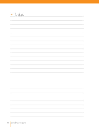 Guía del participante68
»	 Notas
 