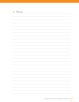 20 pasos para iniciar o mejorar tu restaurante 71
»	 Notas
 