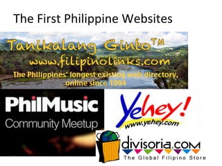 The	
  First	
  Philippine	
  Websites	
  
 