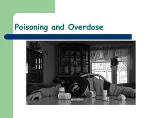 Poisoning and Overdose  