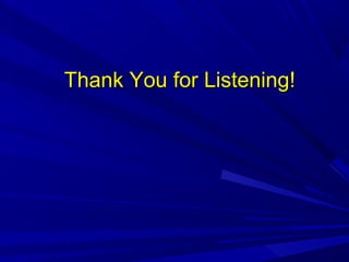 Thank You for Listening!Thank You for Listening!
 