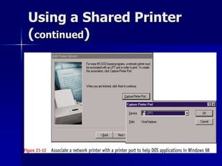 Using a Shared Printer 
(continued) 
 