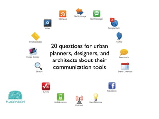 20 questions for urban planners, designers, and architects about their communication tools 