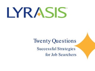 Twenty Questions Successful Strategies  for Job Searchers 