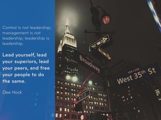 Control is not leadership;
management is not
leadership; leadership is
leadership.
Lead yourself, lead
your superiors, lea...