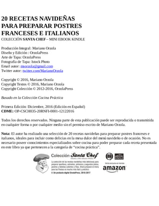 20	RECETAS	NAVIDEÑAS
PARA	PREPARAR	POSTRES
FRANCESES	E	ITALIANOS
COLECCIÓN	SANTA	CHEF	–	MINI	EBOOK	KINDLE
Producción	Integ...