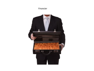 Financier
 