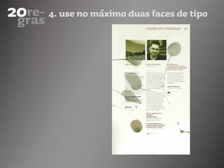 4. use no máximo duas faces de tipo
 