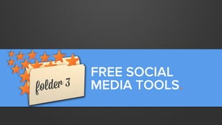 FREE SOCIAL
MEDIA TOOLS.

 