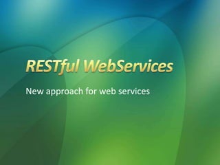 New approach for web services
 