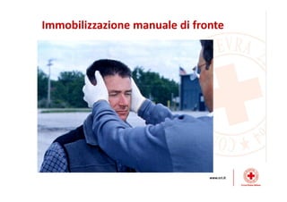 Immobilizzazione manuale di fronte
 