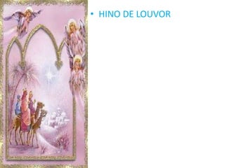 • HINO DE LOUVOR
 