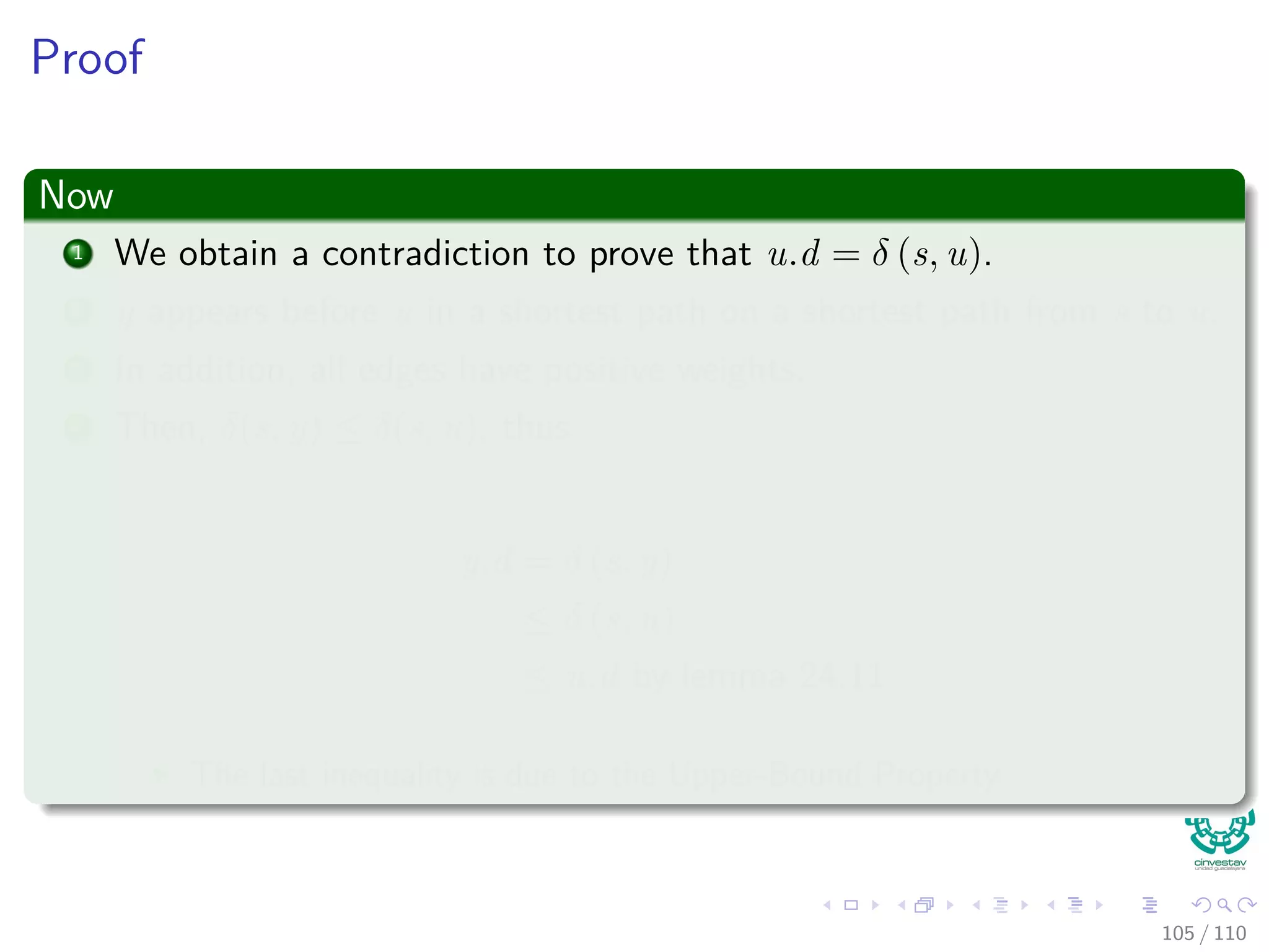 Proof
Consider the following
The ﬁrst y along p from s to u such that y ∈ V − S.
And let x ∈ S be y’s predecessor along p.
98 / 108
 