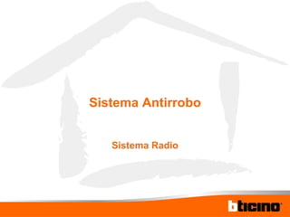 Sistema Antirrobo Sistema Radio