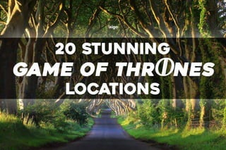 20 Stunning Game Of Thrones Locations