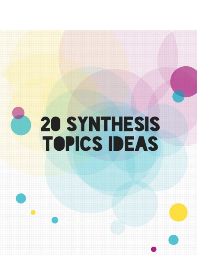 synthesis paper topic ideas