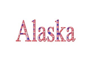 Alaska 