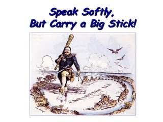 Speak Softly, But Carry a Big Stick! 