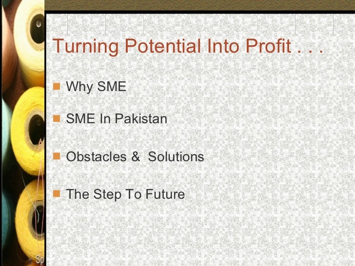 small and medium enterprise A key constraint for growing small and medium enterprises (smes) is the business skills required to grow the enterprises through the stages of transformation. small and medium enterprise A key constraint for growing small and medium enterprises (smes) is the business skills required to grow the enterprises through the stages of transformation.