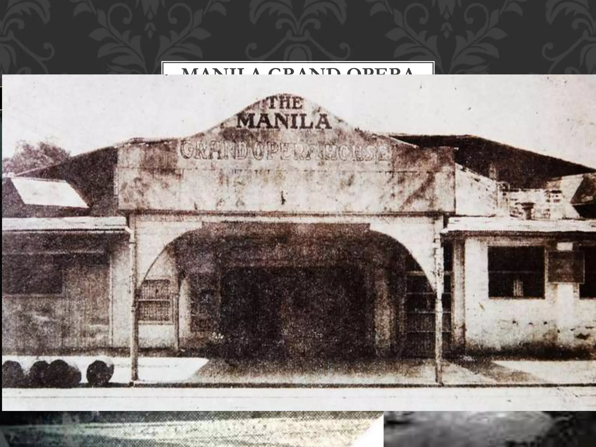 MANILA GRAND OPERA
HOUSE
 
