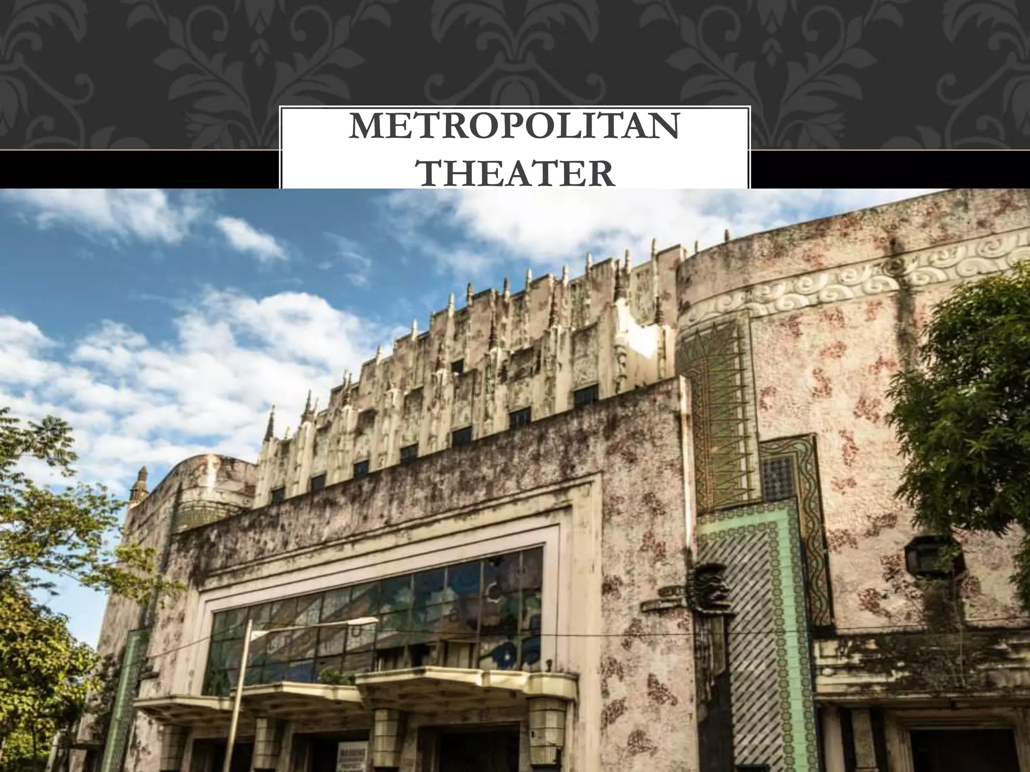 METROPOLITAN
THEATER
 