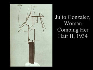 Julio Gonzalez, Woman Combing Her Hair II, 1934