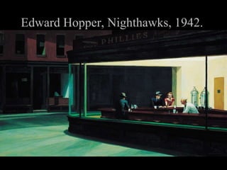 Edward Hopper, Nighthawks, 1942.
