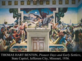 THOMAS HART BENTON, Pioneer Days and Early Settlers , State Capitol, Jefferson City, Missouri, 1936.