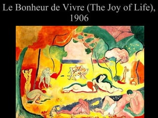 Le Bonheur de Vivre (The Joy of Life), 1906