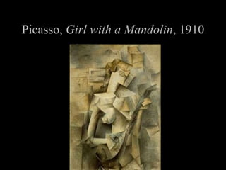 Picasso, Girl with a Mandolin , 1910