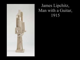 James Lipchitz, Man with a Guitar, 1915