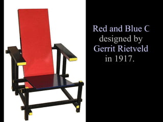 Red and Blue Chair designed by Gerrit Rietveld in 1917.