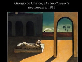 Giorgio de Chirico, The Soothsayer’s Recompense , 1913