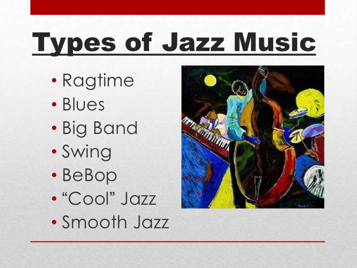 The Many Types of Jazz Music