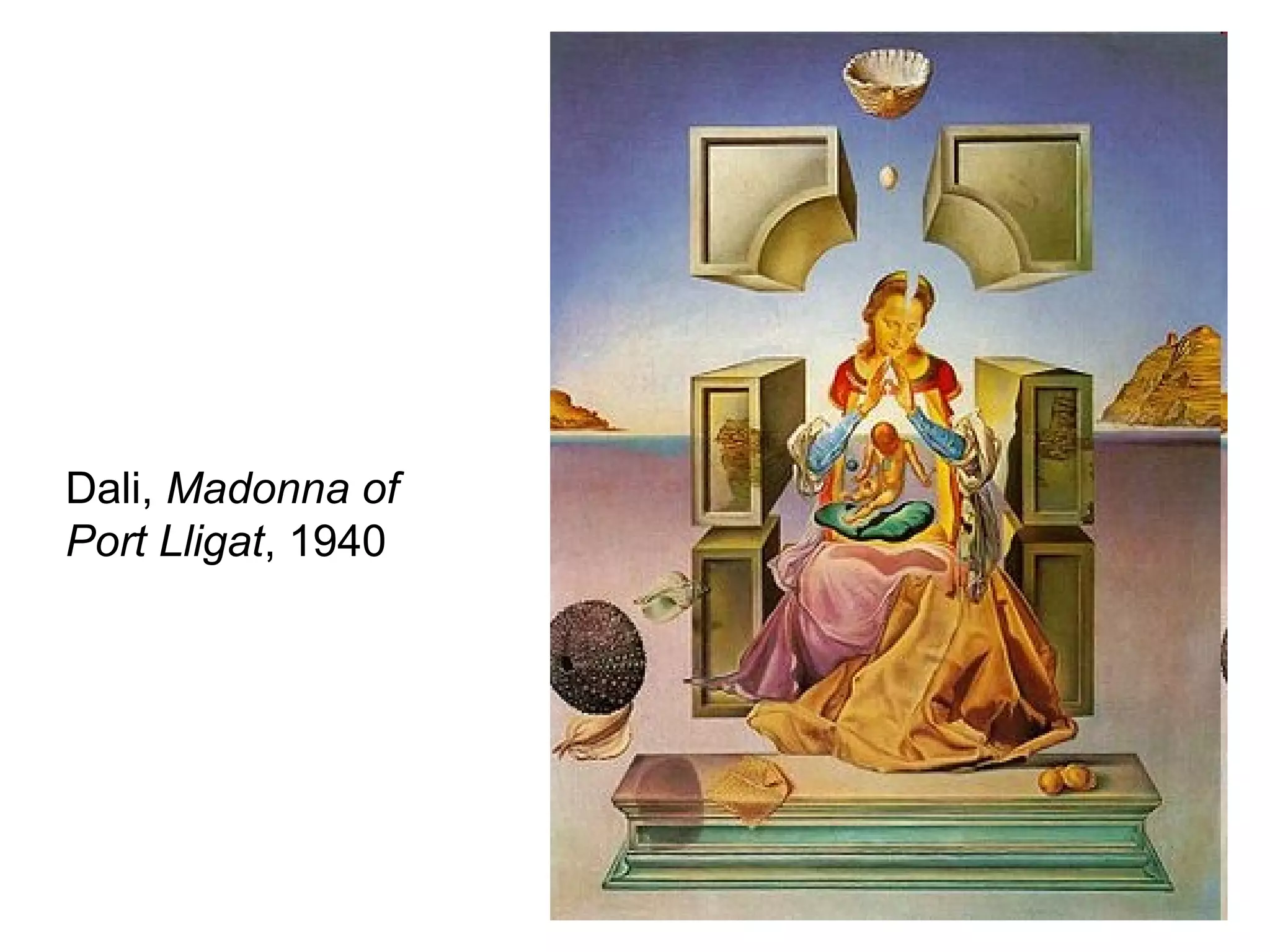 Dali,  Madonna of Port Lligat , 1940 