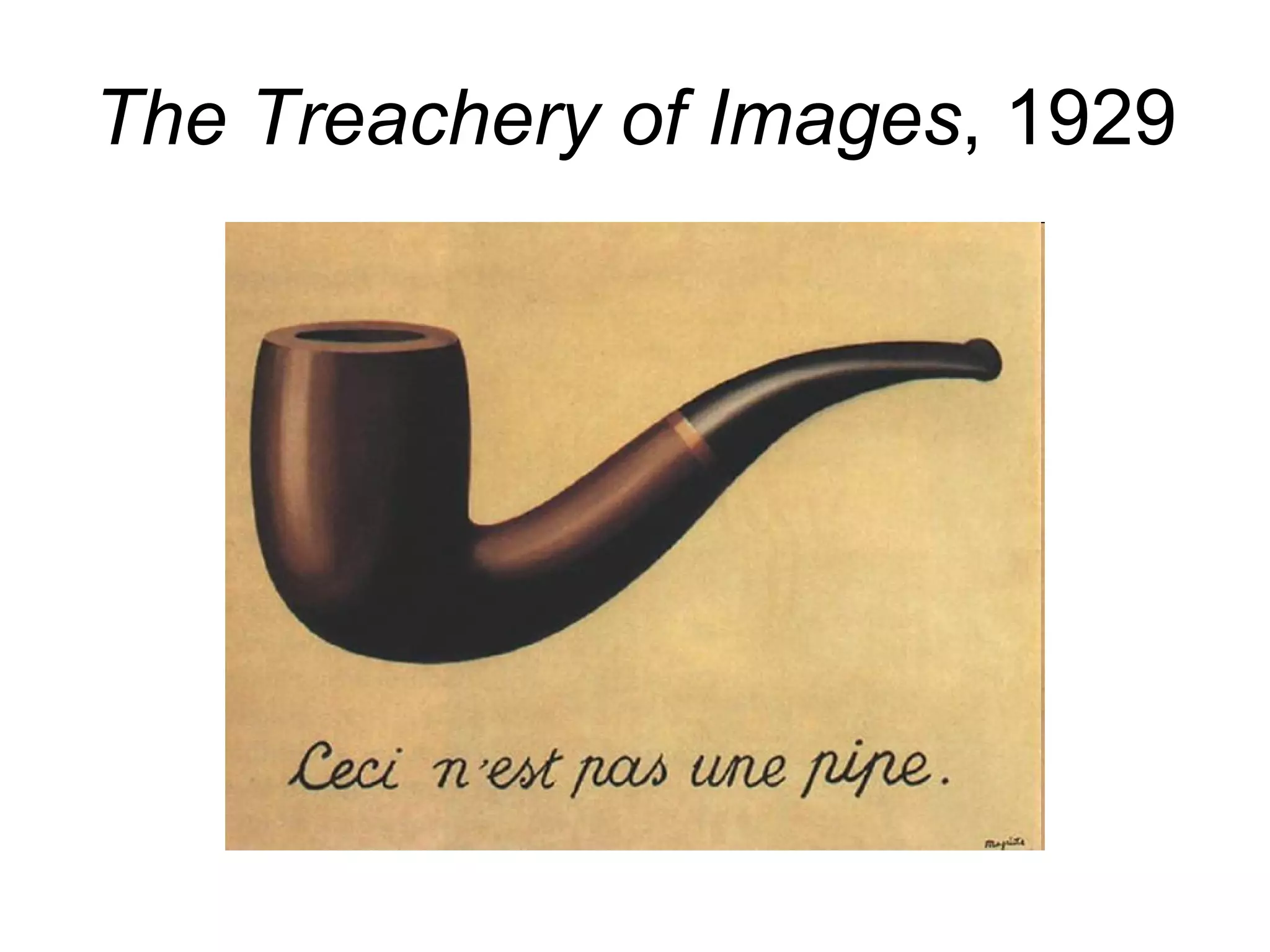The Treachery of Images , 1929 