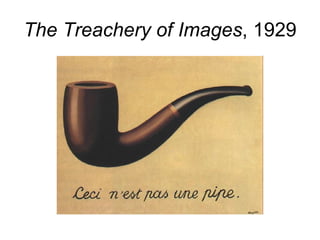 The Treachery of Images , 1929 