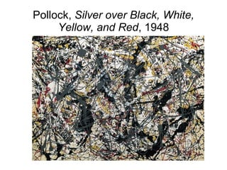 Pollock,  Silver over Black, White, Yellow, and Red , 1948 